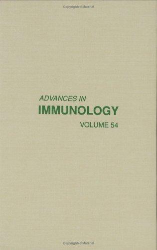 Advances in Immunology, Volume 54 (Advances in Immunology)