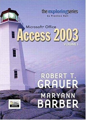 Exploring Microsoft Access 2003, Vol. 1 and Student Resource CD Package (Exploring Series)