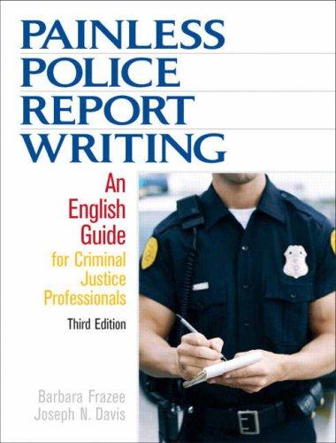 Painless police report writing