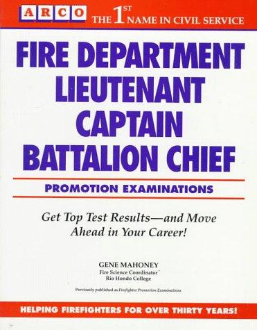 Arco Fire Department, Lieutenant, Captain, Battalion Chief