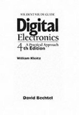 Supplement: Student Study Guide - Digital Electronics: A Practical Approach