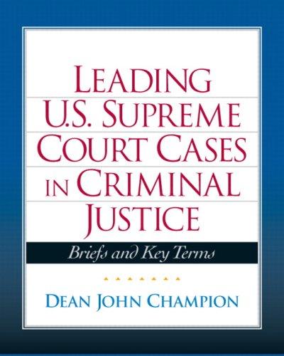 Leading United State Supreme Court Cases in Criminal Justice