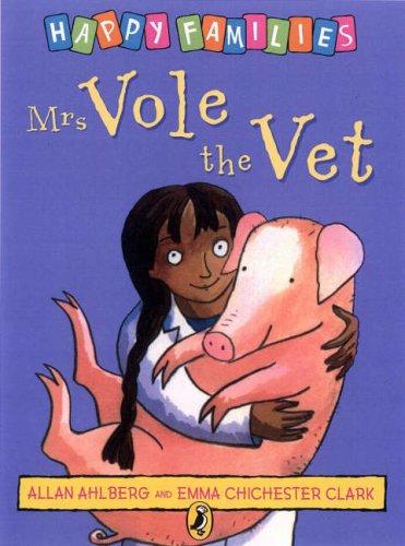 Mrs Vole the Vet (Ahlberg, Allan. Happy Families.)