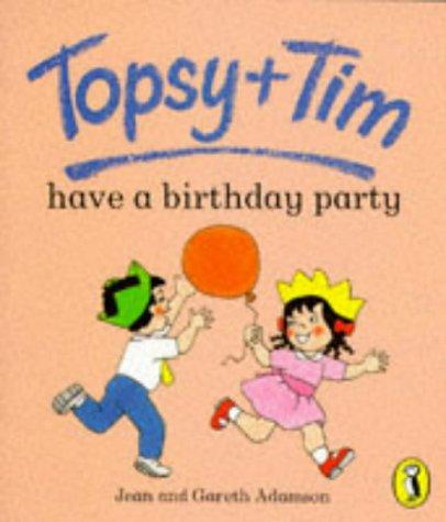 Topsy and Tim Have a Birthday Party
