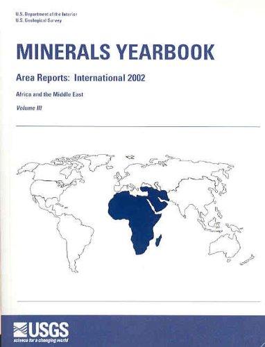 Minerals Yearbook, 2002, V. 3, Area Reports, International, Africa and the Middle East (Minerals Yearbook Volume 3: Area Reports: International Review, Africa and the Middle East)