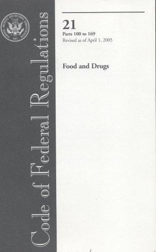 Code of Federal Regulations, Title 21, Food and Drugs, Pt. 100-169, Revised as of April 1, 2005