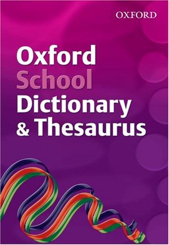 Oxford School Dictionary and Thesaurus (Dictionary/Thesaurus)