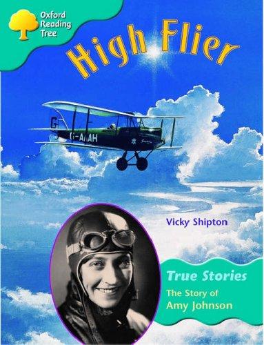 Oxford Reading Tree: Stage 9: True Stories: High Flier