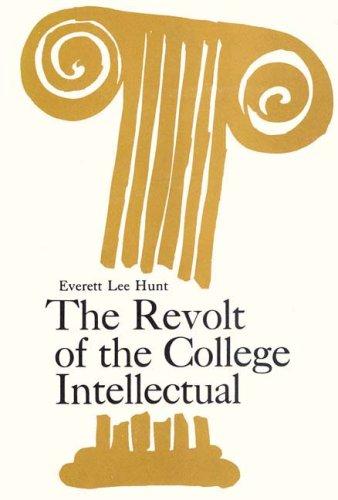 The Revolt of the College Intellectual