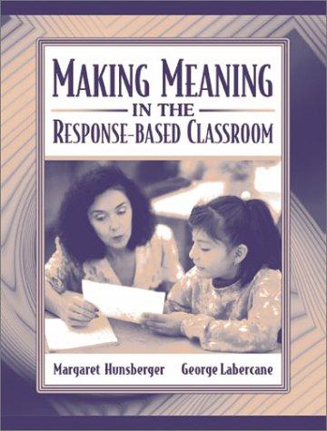 Making meaning in the response-based classroom