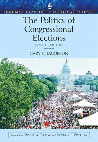 Politics of Congressional Elections (Longman Classics in Political Science), The (7th Edition) (Longman Classics in Political Science)