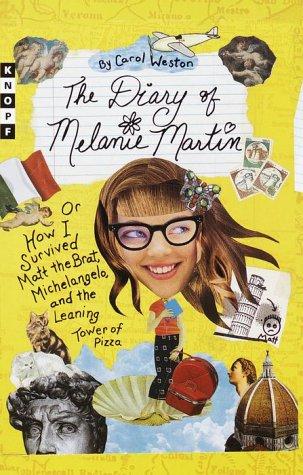 The diary of Melanie Martin, or, How I survived Matt the Brat, Michelangelo, and the Leaning Tower of Pizza