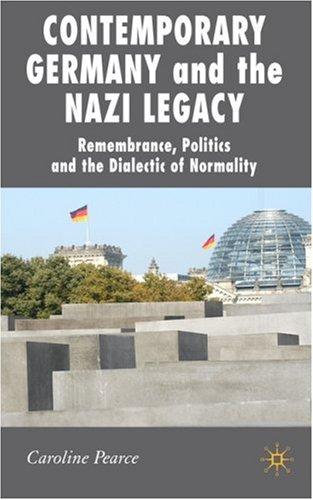 Contemporary Germany and the Nazi Legacy