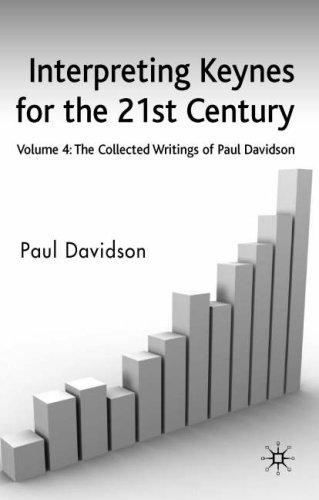 Interpreting Keynes for the 21st Century: Volume 4