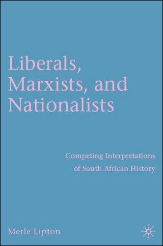Liberals, Marxists, and Nationalists