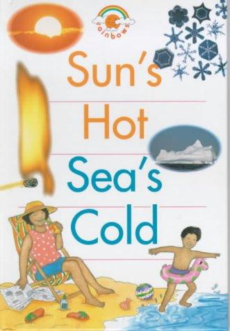 Sun's Hot, Sea's Cold (Rainbows)