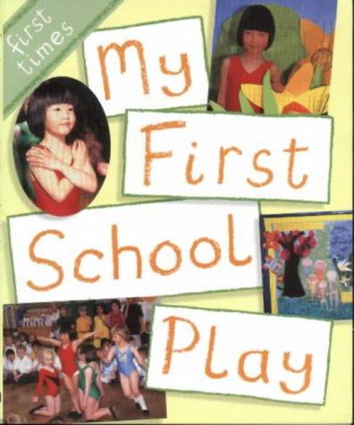 My First School Play (First Times)