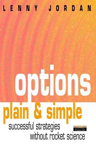 Options.  Plain and Simple