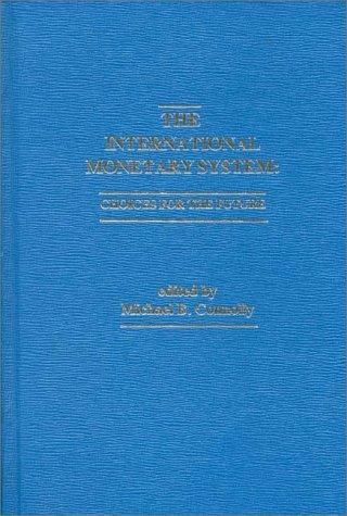 The International Monetary System