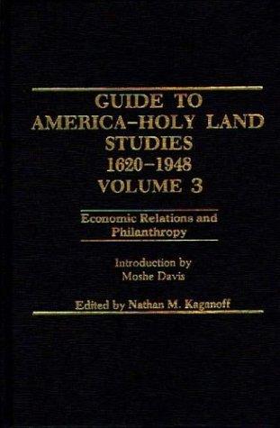 Guide to American - Holy Land Studies, 1620-1948: Vol 3