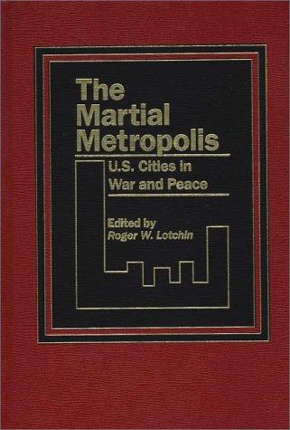 The Martial Metropolis