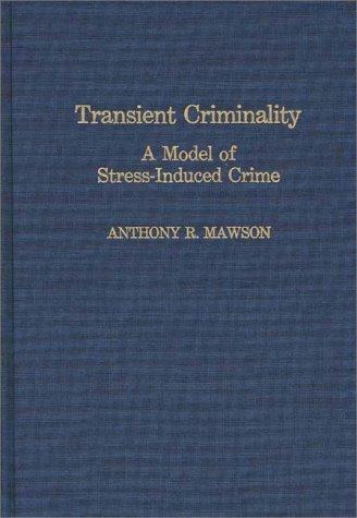 Transient criminality