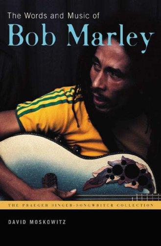 The Words and Music of Bob Marley (The Praeger Singer-Songwriter Collection)
