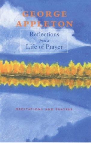 Reflections from a Life of Prayer