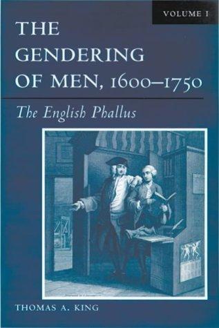 The Gendering of Men, 1600-1750, Volume 1