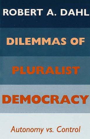 Dilemmas of pluralist democracy