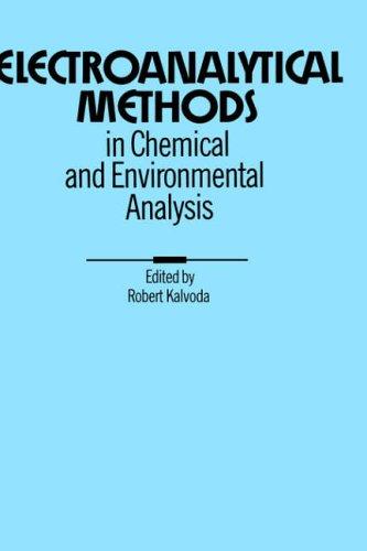 Electroanalytical methods in chemical and environmental analysis