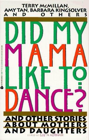 Did my mama like to dance?