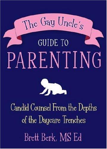 The gay uncle's guide to parenting