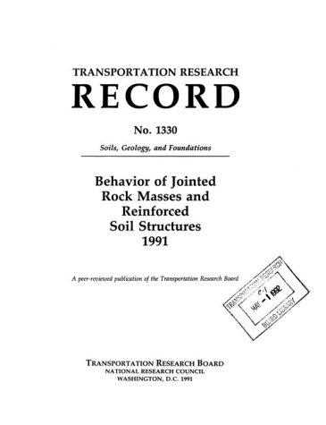 Behavior of jointed rock masses and reinforced soil structures, 1991
