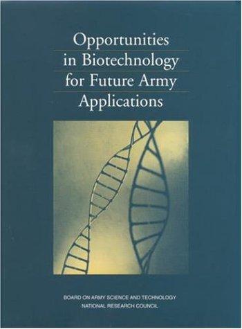 Opportunities in biotechnology for future Army applications