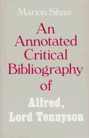 An annotated critical bibliography of Alfred, Lord Tennyson