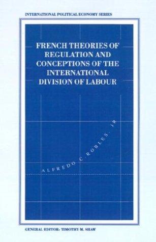 French theories of regulation and conceptions of the international division of labour