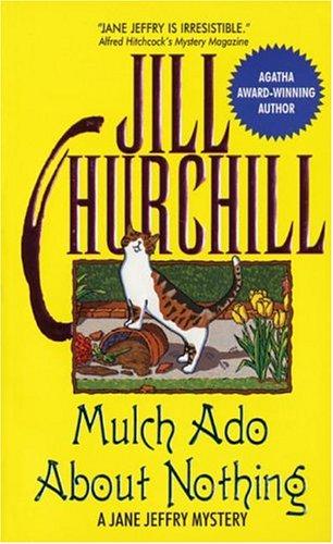 Mulch Ado About Nothing (Jane Jeffry Mystery Series #12)