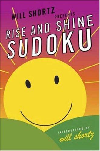 Will Shortz Presents Rise and Shine Sudoku
