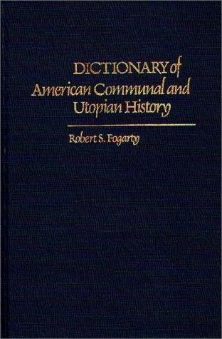 Dictionary of American communal and utopian history