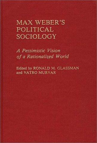 Max Weber's Political Sociology