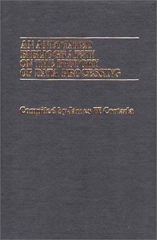 An annotated bibliography on the history of data processing