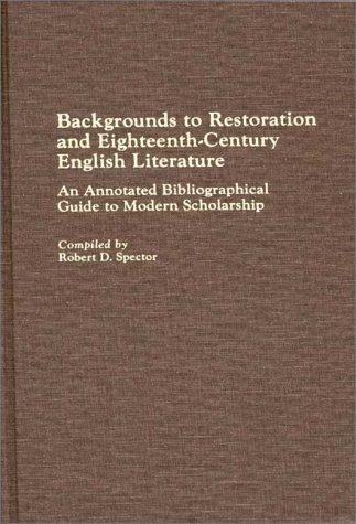 Backgrounds to restoration and eighteenth-century English literature