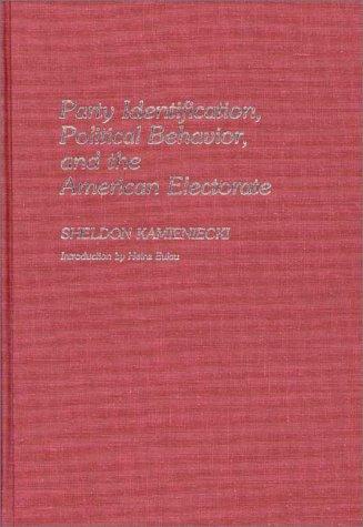 Party identification, political behavior, and the American electorate