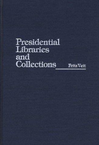 Presidential libraries and collections