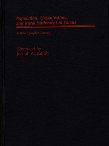 Population, urbanization, and rural settlement in Ghana
