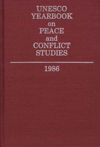 Unesco Yearbook on Peace and Conflict Studies 1986 (Unesco Yearbook on Peace and Conflict Studies)