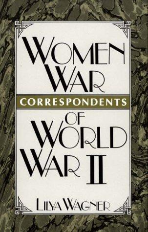 Women war correspondents of World War II