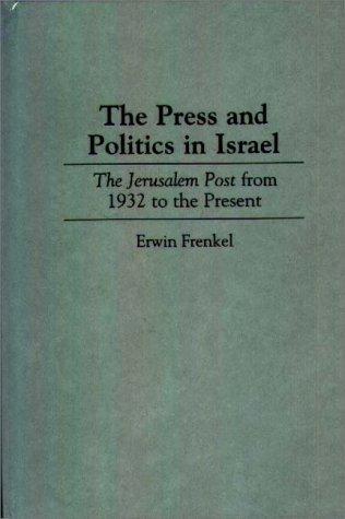 The press and politics in Israel