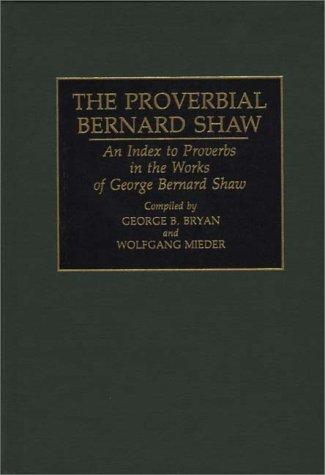 The proverbial Bernard Shaw